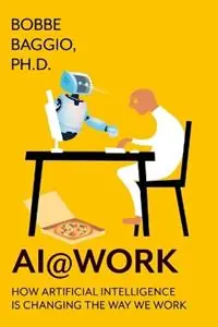 Nieuw AI@Work - Bobbe Baggio - Libro in lingua inglese - Advantage Learning Technologies, Inc. -