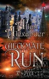 Checkmate Run - Allan Alexander - Libro in lingua inglese - Allan J. Alexander - Paradigm Shift Press - Op = Op