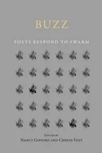 Gereduceerde Prijs Buzz Poets Respond to SWARM - Nancy Gifford - Chryss Yost - Libro in lingua inglese - Gunpowder Press -