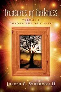 Treasures Of Darkness Volume 1 - Joseph Sturgeon - Libro in lingua inglese - As He Is T/A Seraph Creative - Premium