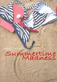 Summertime Madness - April Klasen - Libro in lingua inglese - April Klasen - Meest Verkocht