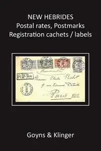 Lage Prijs New Hebrides Postal Rates, Postmarks, Registration Cachets / Labels - Malcolm H. Goyns - Roland Klinger - Libro in lingua inglese - Mahego -