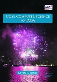 GCSE Computer Science for AQA - Kevin Bond - Libro in lingua inglese - Educational Computing Services Ltd - Seizoensaanbieding