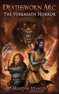 Deathsworn Arc The Verkreath Horror - Martyn Stanley - Libro in lingua inglese - Martyn Stanley - Dagaanbieding