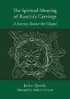 The Spiritual Meaning of Rosslyn‘s Carvings - Jackie Queally - Libro in lingua inglese - Earthwise Publications - Merkproduct