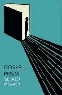 Alleen Vandaag Gospel Prism - Gerald Weaver - Libro in lingua inglese - London Wall Publishing -