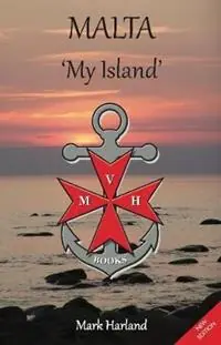 Veilige Betaling Malta ‘My Island‘ - Mark Harland - Libro in lingua inglese - MVH Publishing -