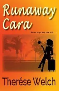 Runaway Cara - Therese Welch - Libro in lingua inglese - Therese Welch - Dagaanbieding