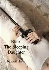Meest Verkocht Blair The Sleeping Daughter - April Klasen - Libro in lingua inglese - April Klasen -