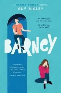 Betrouwbaar Barney A novel (about a guy called Barney) - Guy Sigley - Libro in lingua inglese - Guy Sigley - Barney Conroy
