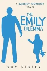 Koopje The Emily Dilemma - Guy Sigley - Libro in lingua inglese - Guy Sigley - Barney Conroy