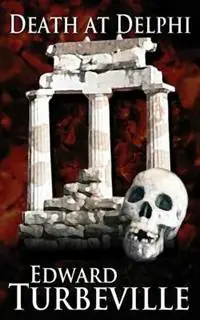 Death at Delphi - Turbeville Edward - Libro in lingua inglese - Edward Turbeville - Merkproduct