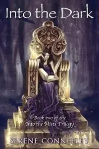 Into the Dark Into the Mists Trilogy Book Two - Serene Conneeley - Libro in lingua inglese - Serene Conneeley/Blessed Bee - Into the Mists Direct Verzonden