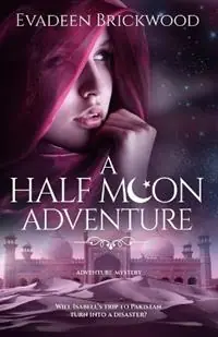A Half Moon Adventure - Evadeen Brickwood - Libro in lingua inglese - Evadeen Brickwood Books - Beperkte Voorraad