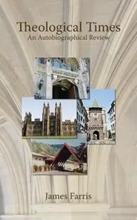 Theological Times An Autobiographical Review - James Farris - Libro in lingua inglese - Mosa Press - Koop Vandaag