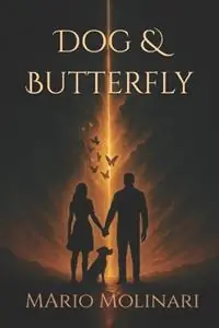Dog & Butterfly - Mario Molinari - Libro in lingua inglese - Mario Molinari Books - Bestel Nu