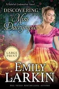Discovering Miss Dalrymple - Emily Larkin - Libro in lingua inglese - Emily Larkin - Baleful Godmother Lage Prijs