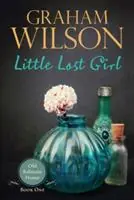 Favoriet Little Lost Girl - Graham Stewart Wilson - Libro in lingua inglese - Beyondbeyond Books - Old Balmain House