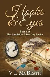 Speciale Aanbieding Hooks & Eyes Part 1 of The Ambition & Destiny Series - VL McBeath - Libro in lingua inglese - Valyn Publishing - The Ambition & Destiny Series
