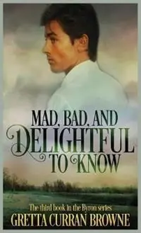 Mad, Bad, and Delightful to Know - Gretta Curran Browne - Libro in lingua inglese - Seanelle Publications Inc - Byron Koop Vandaag