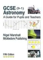 GCSE (9-1) Astronomy A Guide for Pupils and Teachers - Nigel Marshall - Libro in lingua inglese - Mickledore Publishing - Express Levering