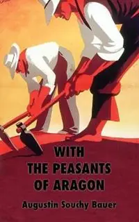 With the Peasants of Aragon - Augustin Souchy - Libro in lingua inglese - Theory and Practice - Tijdelijk Beschikbaar