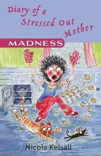 Hoge Kwaliteit Diary of a Stressed out Mother Madness - Nicola Kelsall - Libro in lingua inglese - Little Studio Publishing Company -