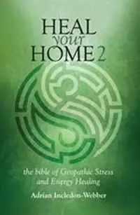 Heal Your Home 2 - The Next Level - Adrian Incledon-Webber - Libro in lingua inglese - Adrian Incledon-Webber - Superprijs
