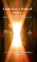 Lage Kosten Linda Kay‘s Book of Poetry - Linda Kay Chandler - Libro in lingua inglese - Linda Kay Chandler -