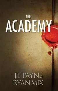 The Academy - Ryan Mix - J T Payne - Libro in lingua inglese - Bianco Publishing LLC D.B.a Rossling Publishers - Favoriet