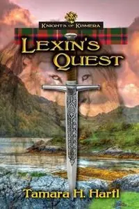 Lexin‘s Quest - Tamara H Hartl - Libro in lingua inglese - Dragon Mountain Press - Knights of Kismera Weekendaanbieding
