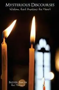 Beste Prijs Mysterious Discourses Wisdom that Awakens the Heart - Father Simon - Libro in lingua inglese - Maribeth Gray -