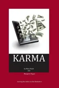 Karma turning the tables on the Banksters - Mary Boyle - Margaret Regan - Libro in lingua inglese - Mary Boyle - Koopje