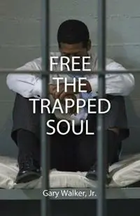 Bestel Nu Free the Trapped Soul - Gary Walker - Libro in lingua inglese - Kingdom Kaught Publishing -