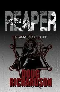 Tijdelijk Beschikbaar Reaper A Lucky Dey Thriller - Doug Richardson - Libro in lingua inglese - Velvet Elvis Entertainment - Lucky Dey
