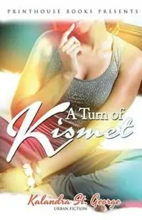 A Turn of Kismet - Kalandra St George - Libro in lingua inglese - VIP Ink Publishing Group, Inc. / Printhouse Books - Uitverkoop