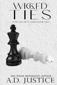 Beperkte Voorraad Wicked Ties - A D Justice - Libro in lingua inglese - A.D. Justice Books - Steele Security