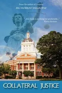 Must-Have Collateral Justice - Bili Morrow Shelburne - Libro in lingua inglese - Wendover Press -