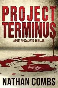 Project Terminus - Nathan Combs - Libro in lingua inglese - Nathan L Combs - Nieuw