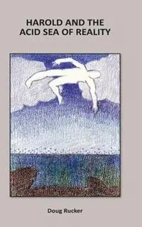 Harold and the Acid Sea of Reality - Doug Rucker - Libro in lingua inglese - Douglas Rucker - Betaalbaar