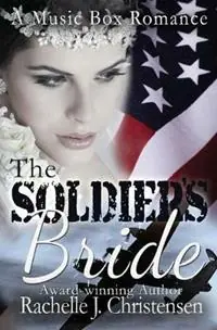 The Soldier‘s Bride - Rachelle J Christensen - Libro in lingua inglese - Peachwood Press LLC - Music Box Romance Hoge Kwaliteit
