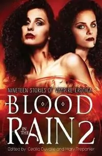 Finale Uitverkoop Blood in the Rain 2 Nineteen Stories of Vampire Erotica - Cecilia Duvalle - Mary Trepanier - Libro in lingua inglese - Cwtch Press - Blood in the Rain