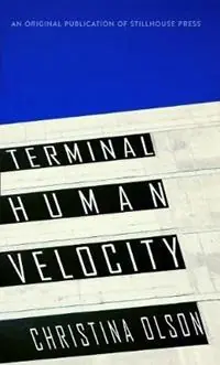 Beperkt Aanbod Terminal Human Velocity - Christina Olson - Libro in lingua inglese - Fall for the Book Inc. -
