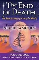 Koop Online The End of Death The Deeper Teachings of A Course in Miracles - Nouk Sanchez - Libro in lingua inglese - Miracles Bootcamp - End of Death