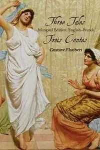 Three Tales Bilingual Edition English-French - Gustave Flaubert - Libro in lingua inglese - Sleeping Cat Press - Favoriet
