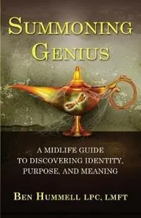 Summoning Genius A Midlife Guide to Discovering Identity, Purpose, and Meaning - Ben Hummell - Libro in lingua inglese - Ben Hummell - Koop Online