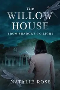 Nieuw The Willow House From Shadows to Light From Shadow to Light - Natalie Ross - Libro in lingua inglese - Pocket Shell Publishing. -