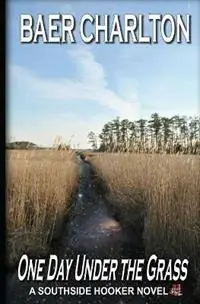 One Day Under the Grass - Baer Charlton - Libro in lingua inglese - Mordant Media - Southside Hooker Direct Beschikbaar
