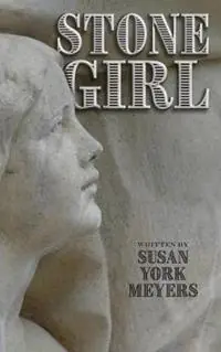 Stone Girl - Susan York Meyers - Libro in lingua inglese - Doodle and Peck Publishing - Gereduceerde Prijs