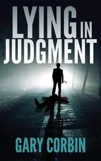 Lying in Judgment - Gary Corbin - Libro in lingua inglese - Double Diamond Publishing - Voordeelprijs